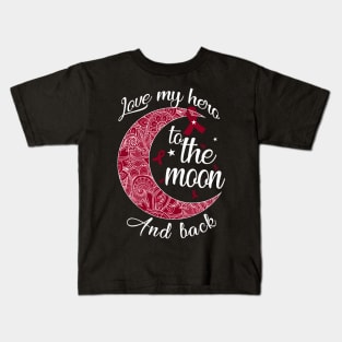 love multiple myeloma hero to the moon Kids T-Shirt